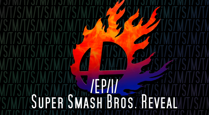 /THE/SALT/MINES/ Ep. 1: Super Smash Bros. Reveal