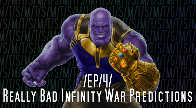 /THE/SALT/MINES/ Ep. 4: Really Bad Infinity War Predictions